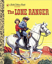 Book cover of "The Lone Ranger" with the Lone Ranger sitting on a white horse with a young boy sitting on the back of the horse and holding on to the Ranger.